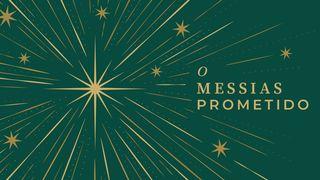 O Messias Prometido Lucas 2:1-21 Nova Tradução na Linguagem de Hoje