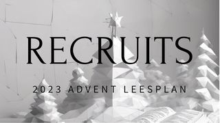 Recruits Advent Leesplan Het evangelie naar Lucas 2:1-2 NBG-vertaling 1951