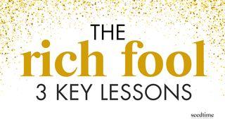 The Parable of the Rich Fool: 3 Key Lessons Mateus 6:19-34 Almeida Revista e Corrigida