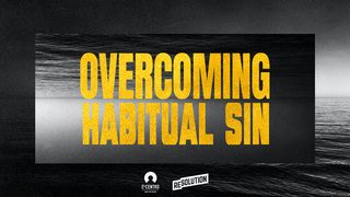 Overcoming Habitual Sin Mateo 4:1-2 Traducción en Lenguaje Actual Interconfesional