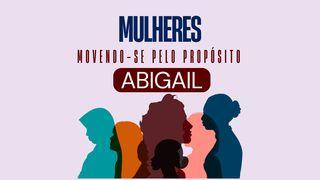 Mulheres Movendo-se Pelo Propósito- Abigail 1 Samuel 25:32 Nova Bíblia Viva Português