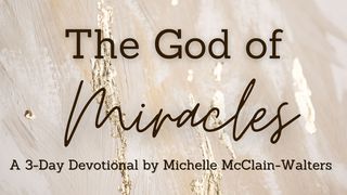 The God of Miracles James 2:16 New Living Translation