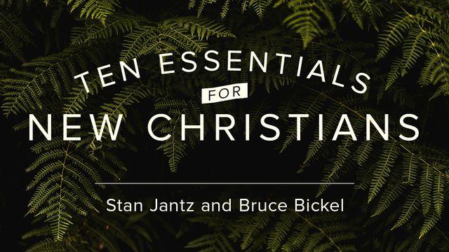 Ten Essentials for New Christians