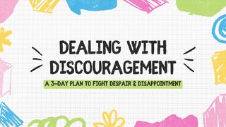Dealing With Discouragement Proverbs 3:5-12 The Message