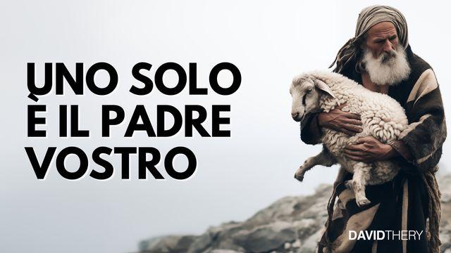 Uno solo è il Padre vostro