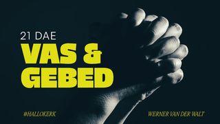21 Dae Vas en Gebed HANDELINGE 13:2-3 Afrikaans 1983