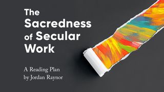 The Sacredness of Secular Work Isaiah 65:23 The Passion Translation