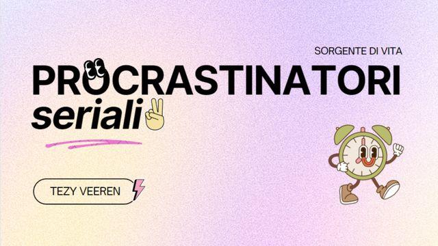 Procrastinatori Seriali