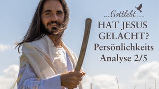 Hat Jesus gelacht? Persönlichkeitsanalyse Teil 2/5 Matthäus 7:12 Albrecht NT und Psalmen