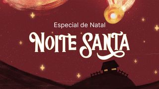 Noite Santa — Especial de Natal John 1:5 New Living Translation