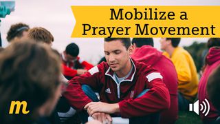 Mobilize A Prayer Movement Acts of the Apostles 4:31 New Living Translation