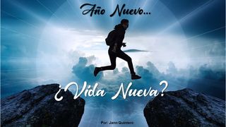 Año nuevo, ¿Vida Nueva? Juan 3:1-2 Nueva Versión Internacional - Español