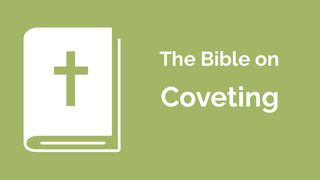 Financial Discipleship - the Bible on Coveting 1 John 2:15-16 Contemporary English Version