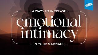 4 Ways to Increase Emotional Intimacy in Your Marriage Matthew 19:4-5 New International Version (Anglicised)