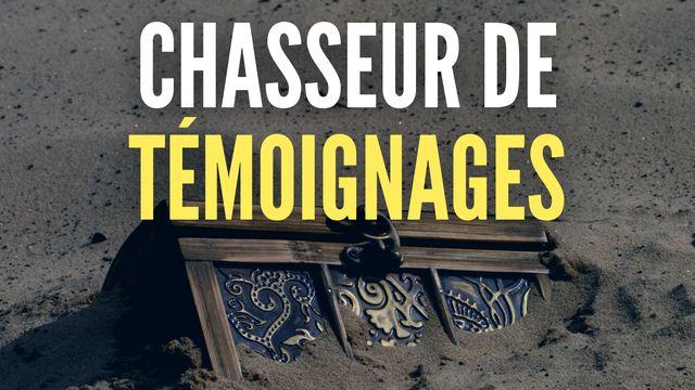 Chasseur de témoignages