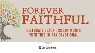 Forever Faithful 10-Day Devotional Isaiah 26:6 New Living Translation