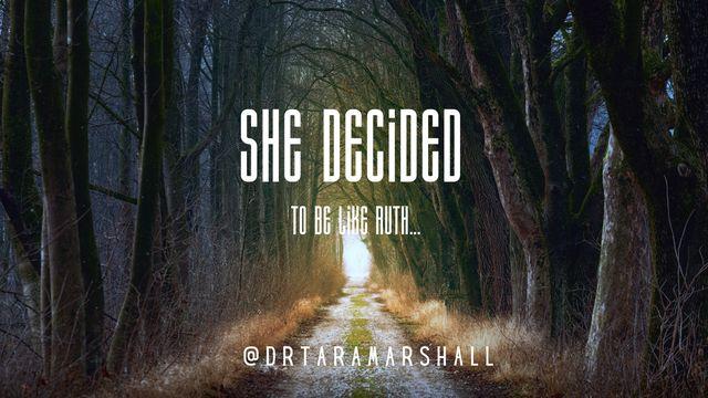She Decided