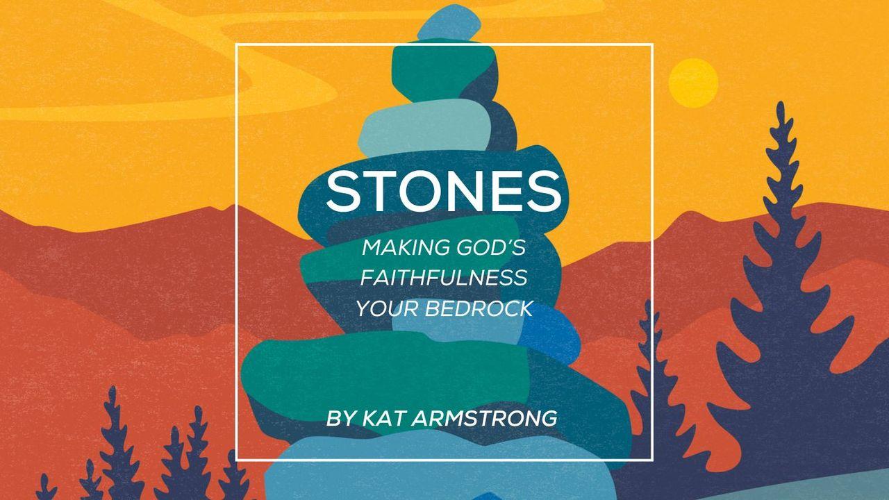 Stones Making God's Faithfulness Your Bedrock