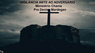 Vigilância Ante Ao Adversário 1 Pedro 5:8-9 Nova Bíblia Viva Português