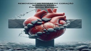 Removendo as Pedras Do Coração Marcos 4:9 Nova Versão Internacional - Português