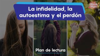 La Infidelidad, La Autoestima & El Perdón Salmo 126:5 Nueva Versión Internacional - Español