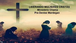 Liderando Mulheres Cristãs Marcos 10:45 Nova Versão Internacional - Português