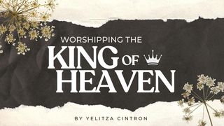 Worshipping the King of Heaven Psalms 65:9-13 New International Version