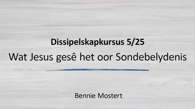 Wat Jesus Gesê Het Oor Sondebelydenis
