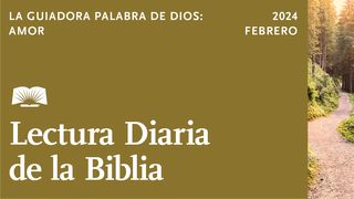 Lectura Diaria de la Biblia de febrero de 2024. La guiadora palabra de Dios: Amor Juan 6:19-20 Nueva Versión Internacional - Español