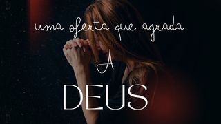 Uma oferta que agrada a Deus Lucas 9:23 Nova Versão Internacional - Português