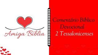 Amiga Bíblia - Comentário Devocional - II Tessalonicenses 2Tessalonicenses 1:2 Bíblia Sagrada, Nova Versão Transformadora