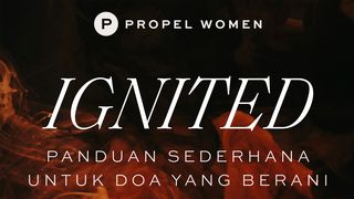 Ignited: Panduan Sederhana Untuk Doa Yang Berani Matius 6:11 Terjemahan Sederhana Indonesia