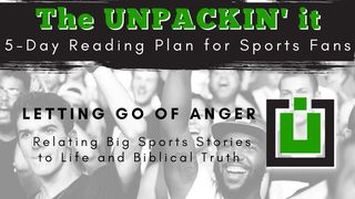 UNPACK This...Letting Go of Anger Psalms 37:8 New American Standard Bible - NASB