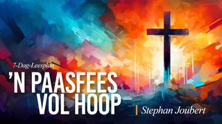 ’n Paasfees vol hoop EFESIËRS 4:2-3 Afrikaans 1983