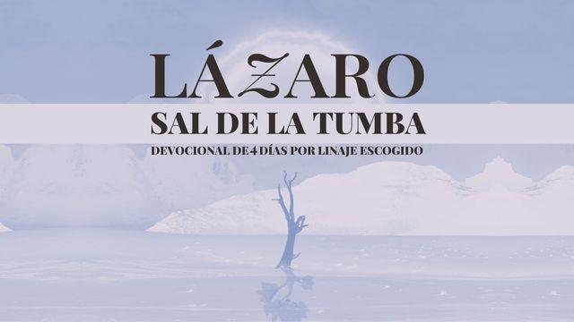 Lázaro, Sal De La Tumba