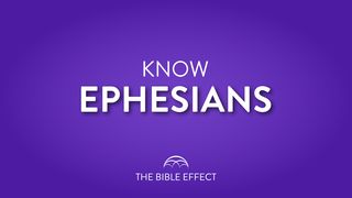 KNOW Ephesians Ephesians 4:1-3 The Message