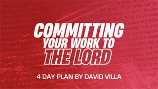 Commit Your Work to the Lord Proverbs 16:3 American Standard Version