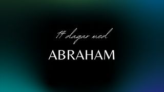 14 dagar med Abraham Första Moseboken 22:1 Bibel 2000