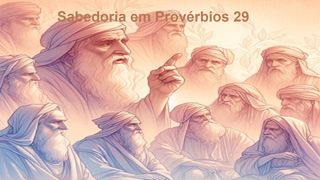 Sabedoria Em Provérbios 29 Provérbios 29:9 Nova Versão Internacional - Português