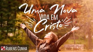 Uma Nova Vida Em Cristo Romanos 6:4 Nova Versão Internacional - Português