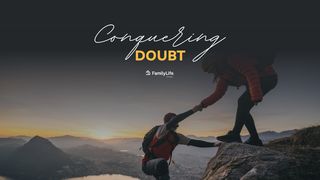 Conquering Doubt Titus 3:6 New Living Translation