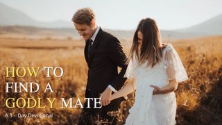 How to Find a Godly Mate James 1:5-8 The Message