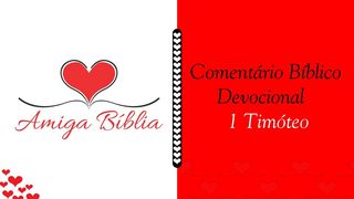 Amiga Bíblia - Comentário Devocional - I Timóteo 1Timóteo 2:5 Bíblia Sagrada, Nova Versão Transformadora