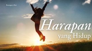 Harapan Yang Hidup Kejadian 1:14-15 Terjemahan Sederhana Indonesia
