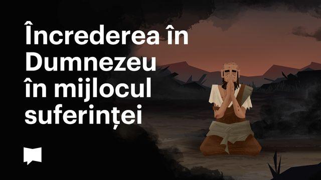 BibleProject | Încrederea în Dumnezeu în mijlocul suferinței