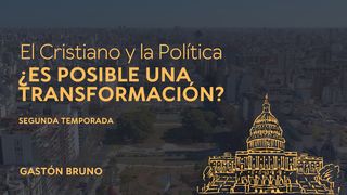 El Cristiano Y La Política ¿Es Posible Una Transformación? Mateo 20:27 Nueva Versión Internacional - Español