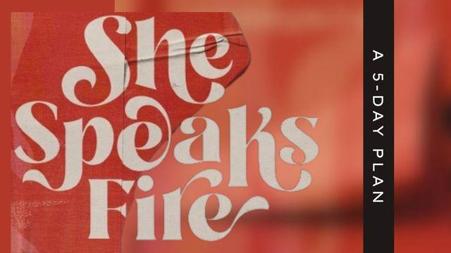She Speaks Fire