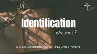 Identification - Who Am I? Romans 8:12-14 The Message