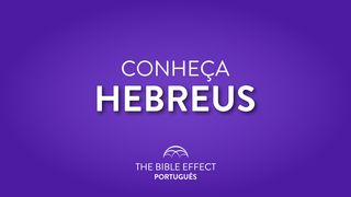 CONHEÇA Hebreus Hebreus 7:19 Nova Versão Internacional - Português