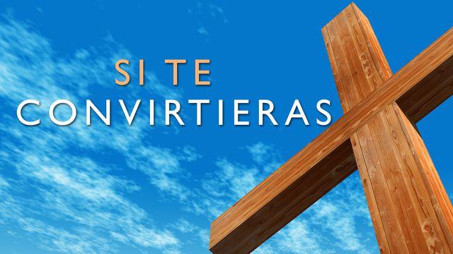 Si Te Convirtieras 